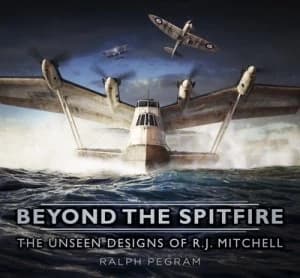 Beyond the Spitfire by Ralph Pegram Hardback