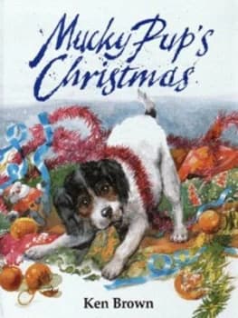 Mucky Pups Christmas by Ken Brown Hardback