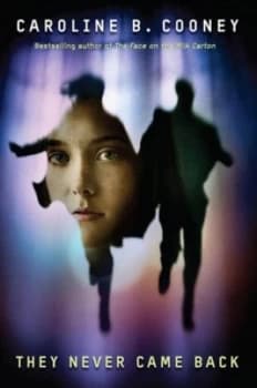 They Never Came Back by Caroline B. Cooney Hardback