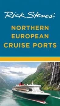 Rick Steves Northern European Cruise Ports by Rick Steves Paperback