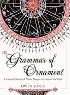 grammar of ornament all 100 color plates from the folio edition of the grea