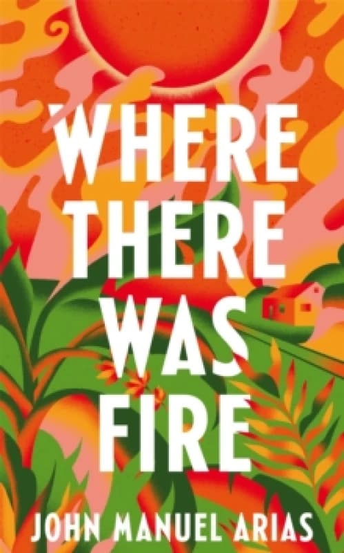 Where There Was Fire Hardback