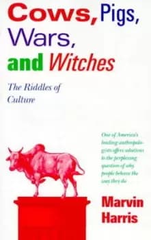 Cows pigs wars & witches by Marvin Harris