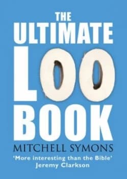 The Ultimate Loo Book by Mitchell Symons Paperback