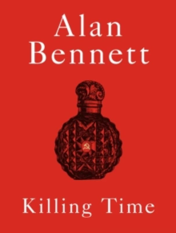Killing Time. Hardback. By Alan Bennett Books