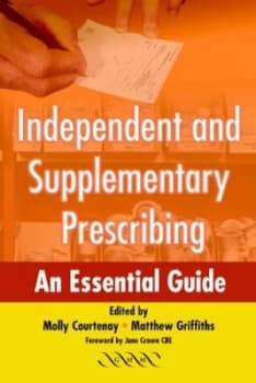 Independent and Supplementary Prescribing by Molly Courtenay Paperback