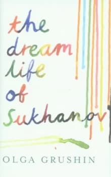 The Dream Life of Sukhanov by Olga Grushin Hardback
