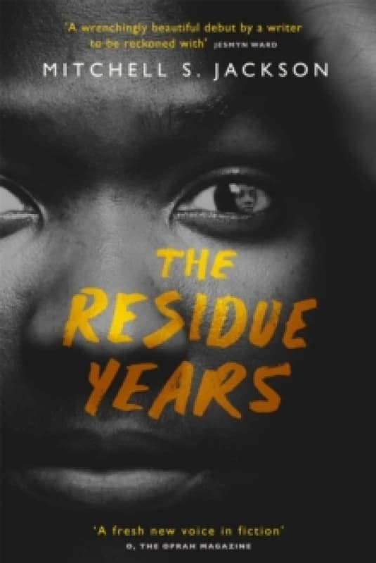 The Residue Years. Hardback. By Mitchell S Jackson Books