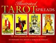 illustrated tarot spreads 78 new layouts for personal discovery