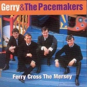Ferry Cross the Mersey The Best of Gerry & the Pacemakers by Gerry and The Pacemakers CD Album