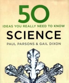 50 ideas you really need to know Science by Gail Dixon