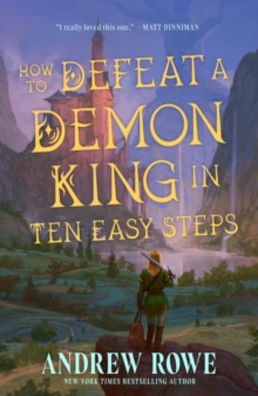 How to Defeat a Demon King in Ten Easy Steps : The LitRPG bestseller Hardback