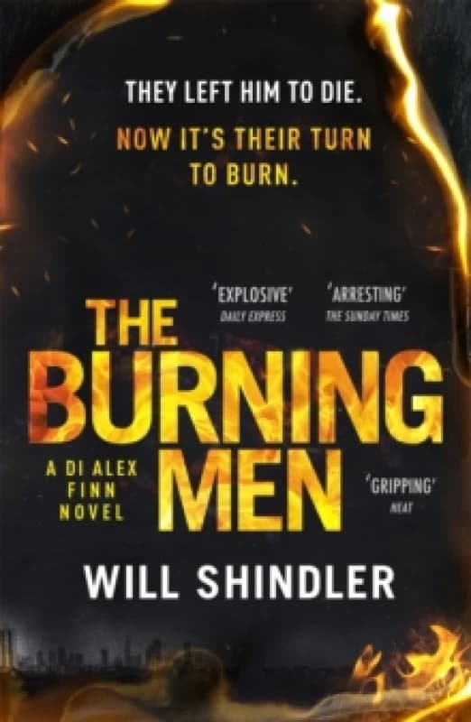 The Burning Men : A totally addictive and page turning police procedural thriller with a killer twist Paperback / softback