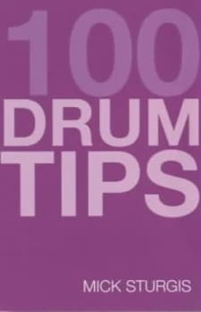 100 Drum Tips by Mick Sturgis Paperback