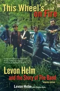This wheels on fire by Levon Helm