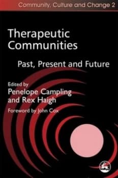 Therapeutic Communities by Penelope Campling Paperback
