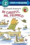 richard scarrys be careful mr frumble