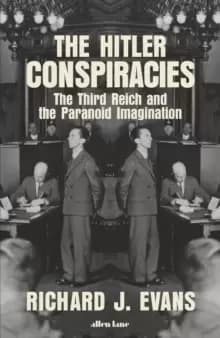 The Hitler Conspiracies : The Third Reich and the Paranoid Imagination