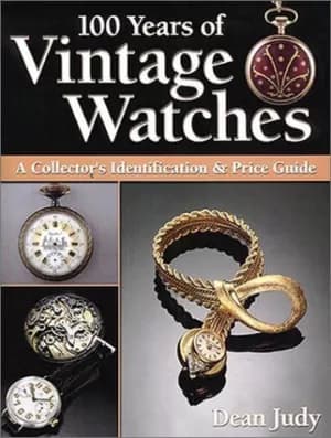 100 Years of Vintage Watches by Dean Judy Paperback