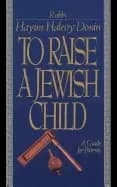 to raise a jewish child a guide for parents