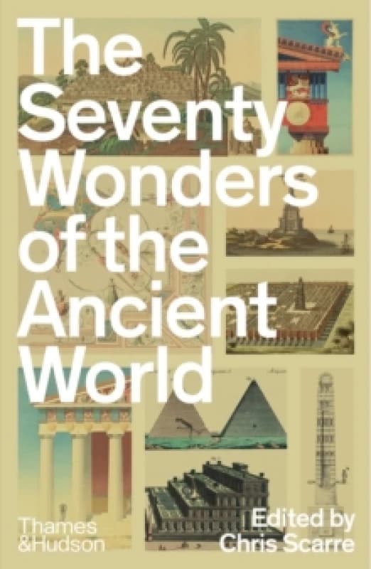 The Seventy Wonders of the Ancient World. Paperback. By Christopher Scarre Books
