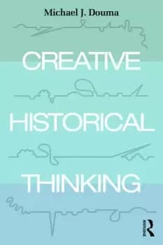 Creative Historical Thinking