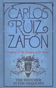 The Watcher in the Shadows by Carlos Ruiz Zafon Hardback