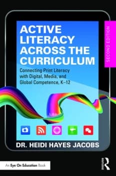 Active Literacy Across the CurriculumConnecting Print Literacy with Digital Media and Global Competence K-12
