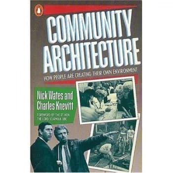 Community Architecture by Nick Wates and Charles Knevitt Book