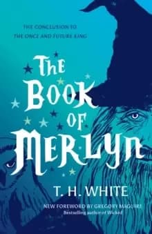 The Book of Merlyn : The Conclusion to The Once and Future King