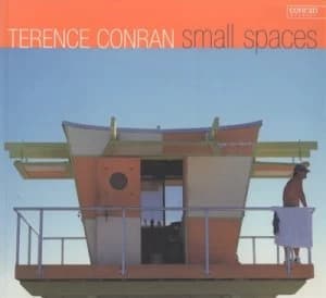 Small Spaces by Sir Terence Conran Book