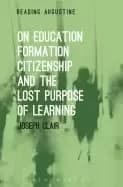 on education formation citizenship and the lost purpose of learning