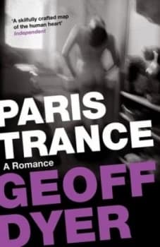 Paris Trance by Geoff Dyer Paperback