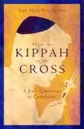 from the kippah to the cross a jews conversion to catholicism