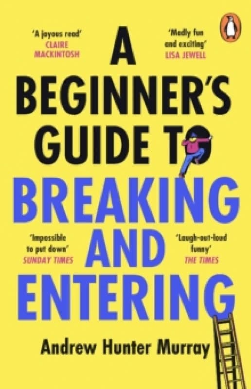 A Beginners Guide to Breaking and Entering Paperback / softback