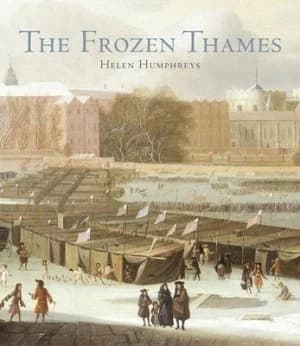 The Frozen Thames by Helen Humphreys Hardback
