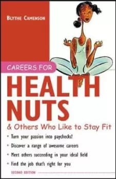 Careers for Health Nuts & Others Who Like to Stay by Blythe Camenson