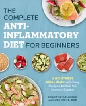 complete anti inflammatory diet for beginners a no stress meal plan with ea