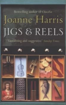 Jigs and Reels by Joanne Harris Paperback