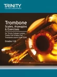 Trombone Scales Grades 1-8 from 2015