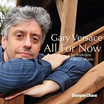 Gary Versace - All for Now CD