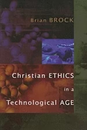 christian ethics in a technological age