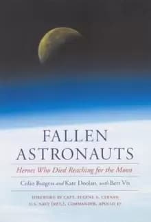 Fallen Astronauts : Heroes Who Died Reaching for the Moon