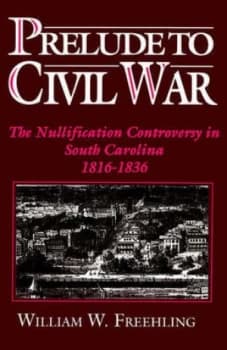 Prelude to Civil War by William W Freehling Paperback