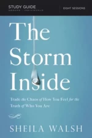 The Storm Inside Study Guide by Sheila Walsh