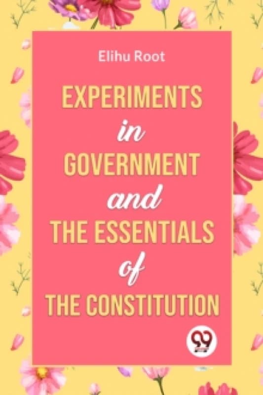 Experiments in Government and the Essentials of the Constitution Paperback / softback