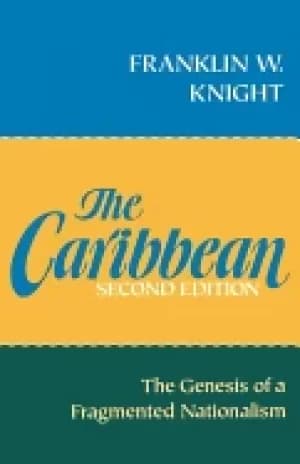 caribbean the genesis of a fragmented nationalism