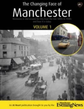 The Changing Face of Manchester Paperback