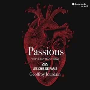 Passions Venezia 1600-1750 by Les Cris de Paris CD Album