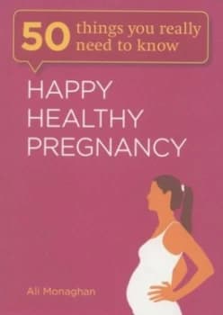 Happy Healthy Pregnancy by Ali Monaghan Paperback